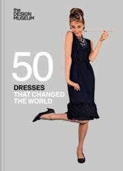 Fifty Dresses that Changed the World (ISBN: 9781840919806)