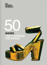 Fifty Shoes that Changed the World : Design Museum Fifty (ISBN: 9781840919790)