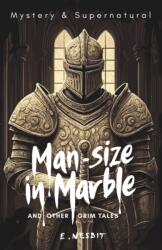 Man-Size in Marble and Other Grim Tales (ISBN: 9781840229059)