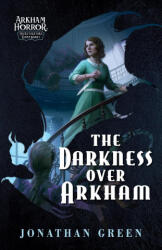 The Darkness Over Arkham - Jonathan Green (ISBN: 9781839083488)
