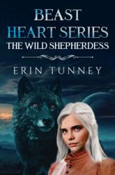 Beast Heart Series: The Wild Shepherdess (ISBN: 9781837943500)