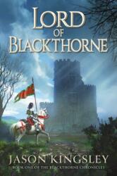Lord of Blackthorne - Jason Kingsley (ISBN: 9781837865673)