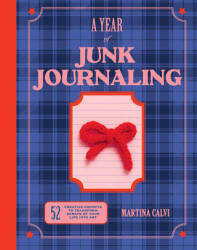A Year of Junk Journaling - Calvi, Martina (ISBN: 9781837834303)