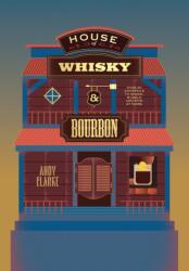 House of Whisky and Bourbon (ISBN: 9781837833894)