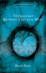 Tocqueville Between East and West (ISBN: 9781837722853)