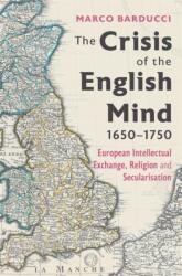 The Crisis of the English Mind, 1650-1750 (ISBN: 9781837650026)