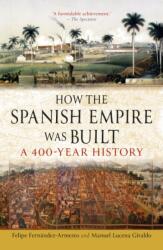 How the Spanish Empire Was Built (ISBN: 9781836391135)