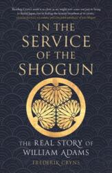 In the Service of the Shogun (ISBN: 9781836390961)