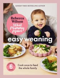What Mummy Makes: Easy Weaning (ISBN: 9781836005841)