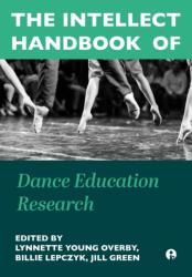 The Intellect Handbook of Dance Education Research (ISBN: 9781835951347)