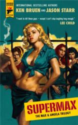 HCC 169 - SUPERMAX: The Max and Angela Trilogy - Ken Bruen (ISBN: 9781835412251)