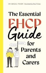 The Essential EHCP Guide for Parents and Carers (ISBN: 9781805018377)