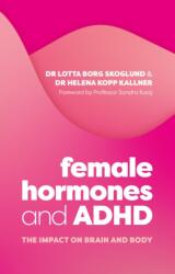 The Female Brain, ADHD and Hormones Across Life - Lotta Borg Skoglund (ISBN: 9781805012771)