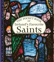 The Pocket Book of Ireland's Favourite Saints (ISBN: 9781804581773)