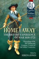 Home and Away - The British Experience of War 1618-1721 (ISBN: 9781804518458)