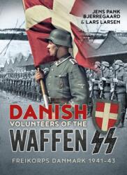 Danish Volunteers of the Waffen-SS - Lars Larsen (ISBN: 9781804518434)
