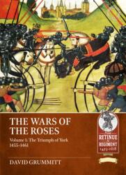 The Wars of the Roses Volume 1 - Grummitt, David (ISBN: 9781804518335)