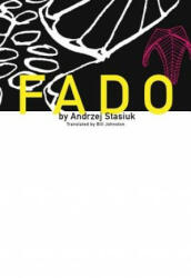 Andrzej Stasiuk - Fado - Andrzej Stasiuk (ISBN: 9781564785596)