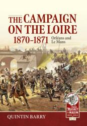 The Campaign on the Loire, 1870-1871 (ISBN: 9781804517826)