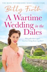 A Wartime Wedding in the Dales (ISBN: 9781804369739)
