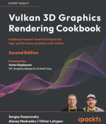 Vulkan 3D Graphics Rendering Cookbook - Second Edition - Alexey Medvedev, Viktor Latypov (ISBN: 9781803248110)