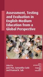 Assessment, Testing and Evaluation in English-Medium Education from a Global Perspective (ISBN: 9781800419179)