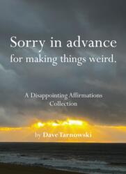 Sorry in advance for making things weird (ISBN: 9781797236902)