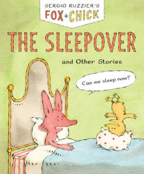 Fox & Chick: The Sleepover - Ruzzier, Sergio (ISBN: 9781797236261)