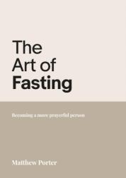 The Art of Fasting (ISBN: 9781788933698)