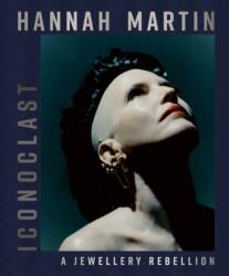 Hannah Martin: Iconoclast (ISBN: 9781788843287)
