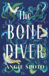 The Bone Diver (ISBN: 9781785306617)