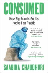 Consumed: How Big Brands Got Us Hooked on Plastic (ISBN: 9781785120329)