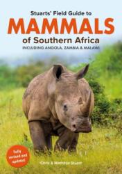 Stuarts' Field Guide Mammals of Southern Africa (ISBN: 9781779890078)