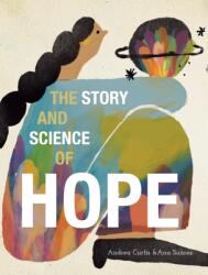 The Story and Science of Hope (ISBN: 9781773067315)