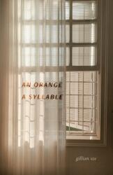 An Orange, A Syllable (ISBN: 9781770418516)