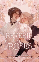 A Reverie of Roses - Thea Hawthorne (ISBN: 9781763861824)