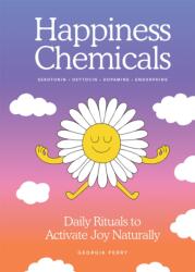 The Happiness Chemicals (ISBN: 9781761451867)