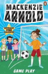 Mackenzie Arnold 4: Game Day (ISBN: 9781761346897)