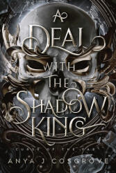 A Deal with the Shadow King - Anya J Cosgrove (ISBN: 9781738105656)