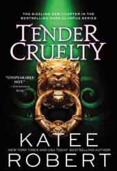 Tender Cruelty - ROBERT KATEE (ISBN: 9781728284781)