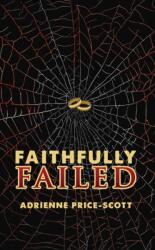 Faithfully Failed (ISBN: 9781685627966)