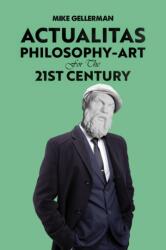 Actualitas: Philosophy-Art for the 21st Century (ISBN: 9781685623975)