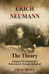 Erich Neumann - The Theory - Lidar Shany (ISBN: 9781685035501)
