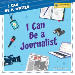 I Can Be a Journalist (ISBN: 9781668964941)