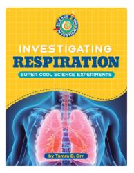 Investigating Respiration (ISBN: 9781668963746)