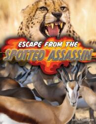 Escape From the Spotted Assassin (ISBN: 9781668963401)