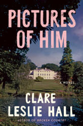 Pictures of Him - HALL CLARE LESLIE (ISBN: 9781668210512)