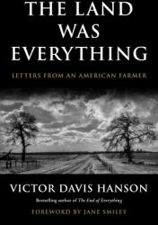 The Land Was Everything - HANSON VICTOR DAVIS (ISBN: 9781668210116)