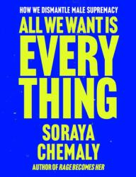 All We Want Is Everything (ISBN: 9781668205976)