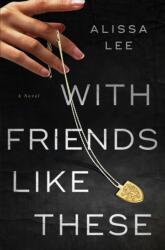 With Friends Like These (ISBN: 9781668094006)